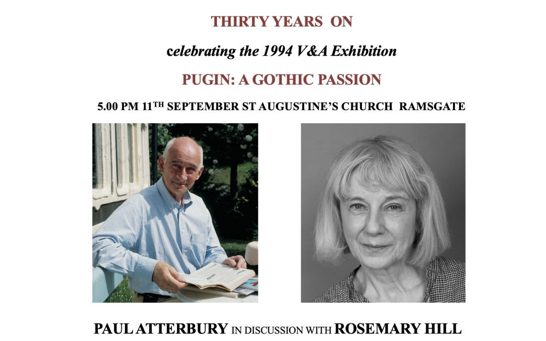 A Pugin Society Event: 30 Years On – Celebrating the 1994 V&A Exhibition