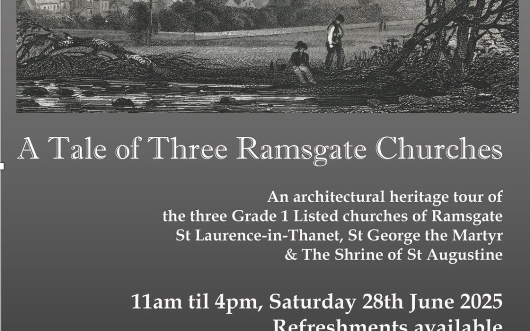 A Chance to Tour Three Grade 1 Listed Churches in Ramsgate