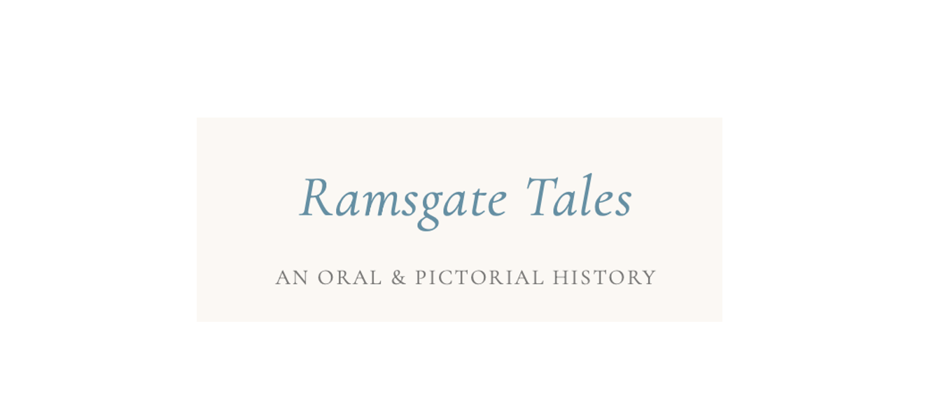 ‘Ramsgate Tales’ Oral History Project